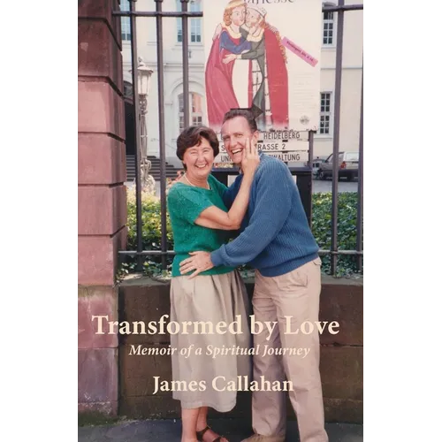 Transformed by Love: Memoir of a Spiritual Journey