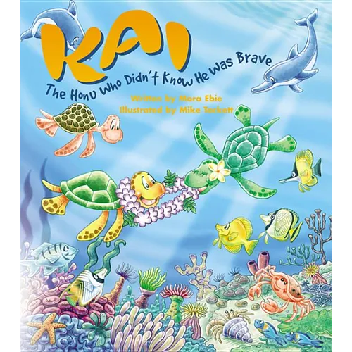 Kai the Honu Who Didn't Know He Was Brave