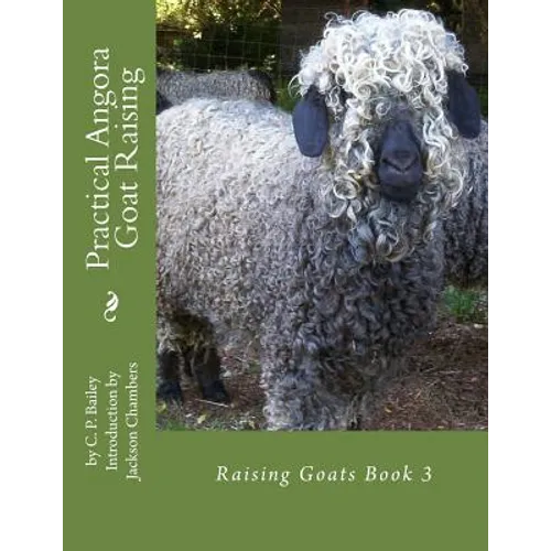 Practical Angora Goat Raising: Raising Goats Book 3