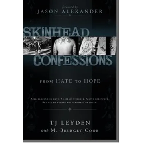 Skinhead Confessions: From Hate to Hope