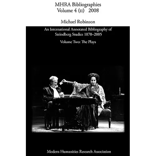 An International Annotated Bibliography of Strindberg Studies 1870-2005: Vol. 2, the Plays