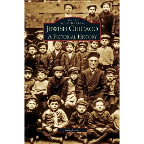 Jewish Chicago: A Pictorial History