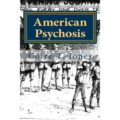 American Psychosis: Cultural Dissonance and the Construction and Evolution of American National Identity