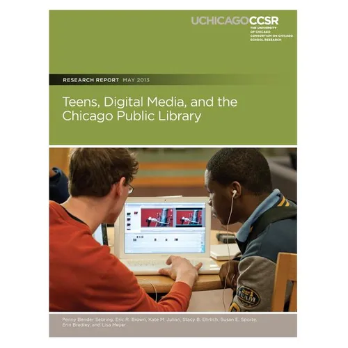 Teens, Digital Media, and the Chicago Public Library