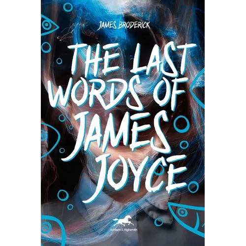 Last Words of James Joyce