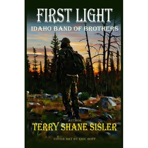 First Light Idaho Band of Brothers