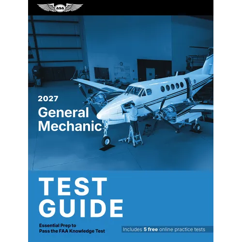 2027 General Mechanic Test Guide: Essential Prep to Pass the FAA Knowledge Test