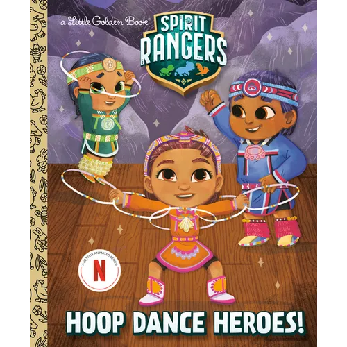 Hoop Dance Heroes! (Spirit Rangers)