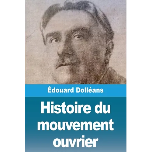 Histoire du mouvement ouvrier: Tome II: 1871 à 1920