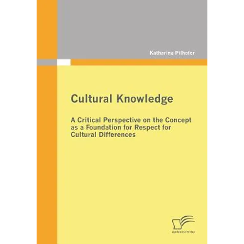 Cultural Knowledge - A Critical Perspective on the Concept as a Foundation for Respect for Cultural Differences