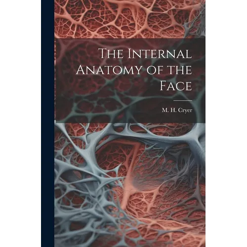 The Internal Anatomy of the Face