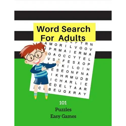 Word Search For Adults 101 Puzzles Fun Games: Easy Word Games Word Find Large Print Logic Brain Puzzles For Kids Adults Student Volume 2