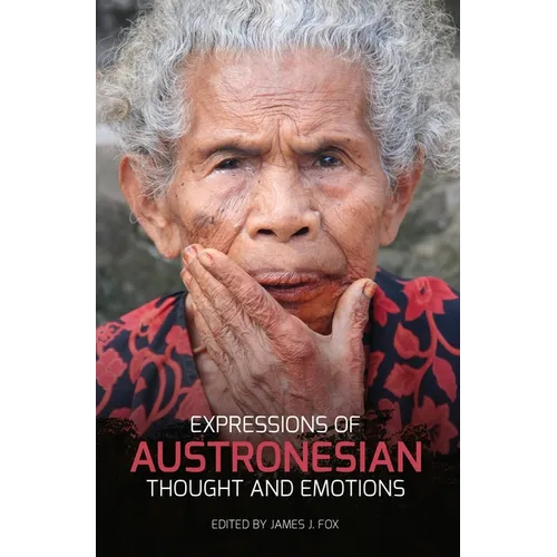 Expressions of Austronesian Thought and Emotions
