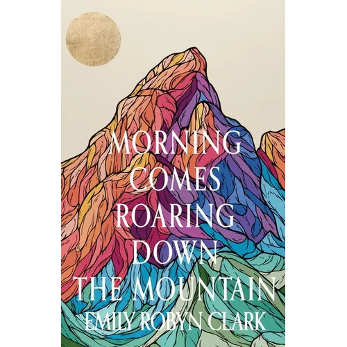 Morning Comes Roaring Down the Mountain