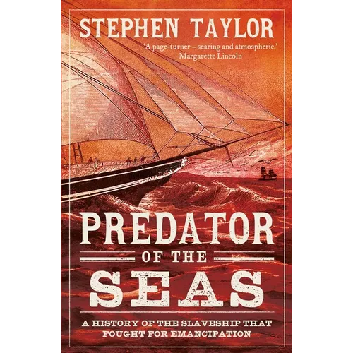 Predator of the Seas: A History of the Slaveship That Fought for Emancipation