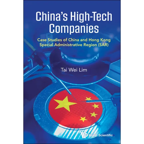 China's High-Tech Companies: Case Studies of China and Hong Kong Special Administrative Region (Sar)