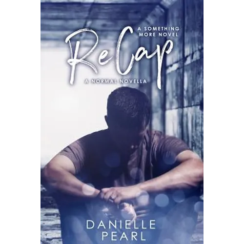 ReCap: A Normal Novella