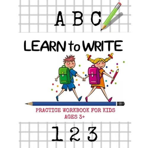 Learn to Write: Tracing and printing letters and numbers. Handwriting activity workbook for pre-K