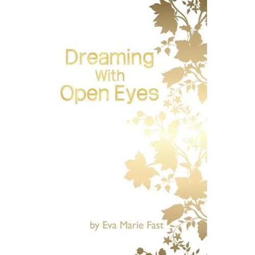 Dreaming With Open Eyes