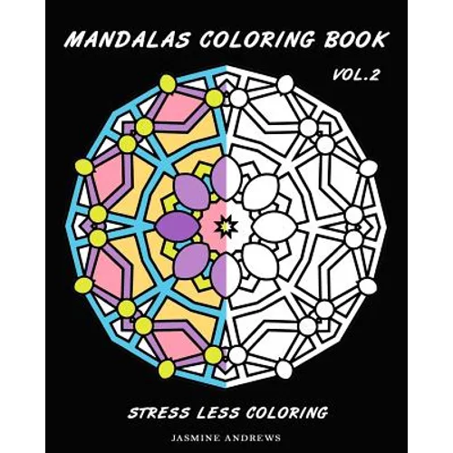 Mandalas Coloring Book: Stress Less Coloring