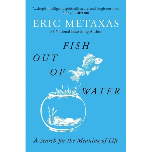 Fish Out of Water: A Search for the Meaning of Life