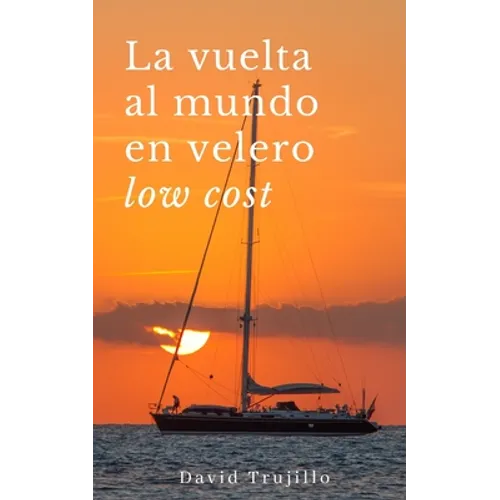 La vuelta al mundo en velero low cost