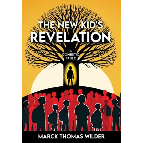 The New Kid's Revelation: A Domestic Fable
