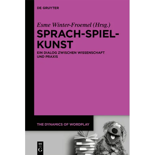 Sprach-Spiel-Kunst: Ein Dialog Zwischen Wissenschaft Und PRAXIS