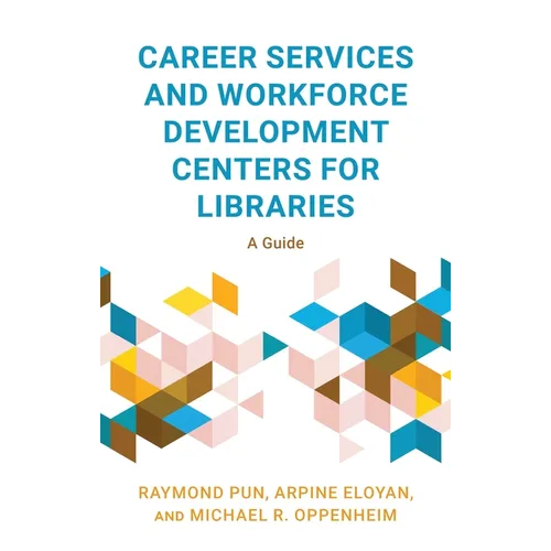 Career Services and Workforce Development Centers for Libraries: A Guide