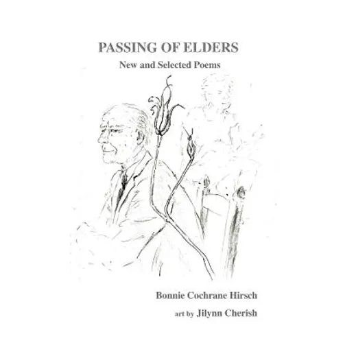 Passing of Elders: New and Selected Poems