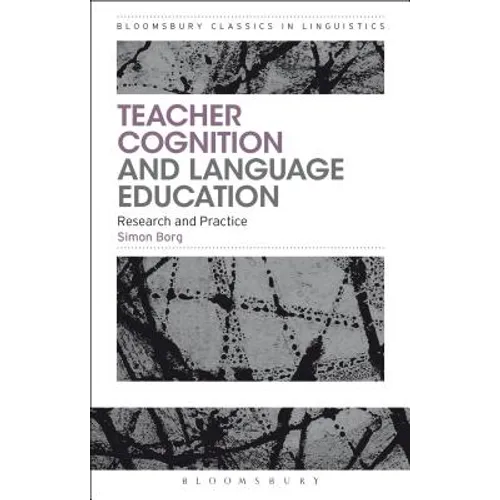 Teacher Cognition and Language Education: Research and Practice