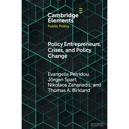 Policy Entrepreneurs, Crises, and Policy Change