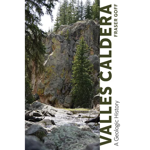Valles Caldera: A Geologic History