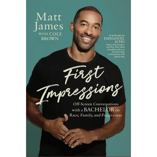 First Impressions: Off Screen Conversations with a Bachelor on Race, Family, and Forgiveness