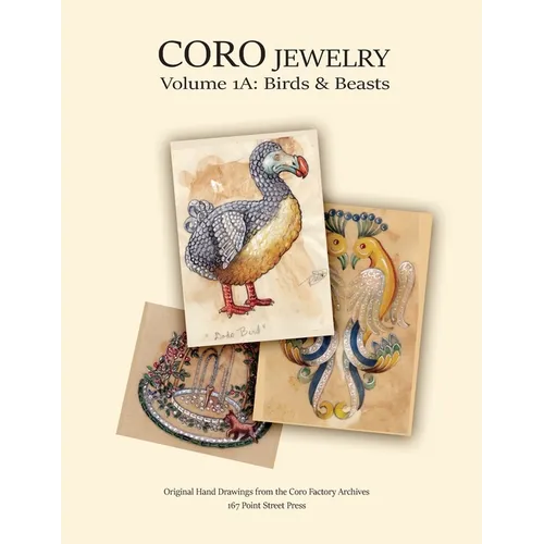 Coro Jewelry - Birds & Beasts: Original Design Renderings Volume 1A