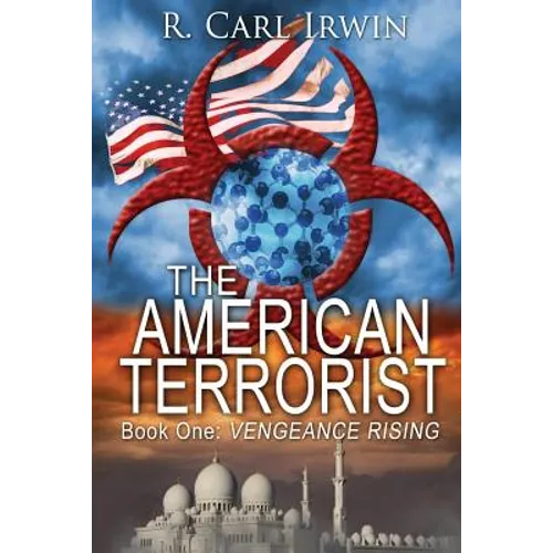 The American Terrorist: Book One: Vengeance Rising