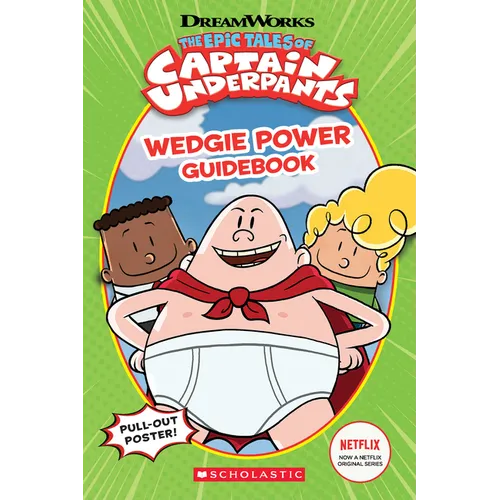 Wedgie Power Guidebook (the Epic Tales of Captain Underpants TV Series)