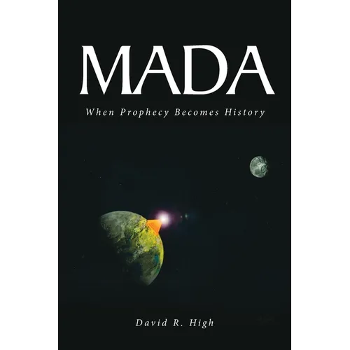 Mada: When Prophecy Becomes History