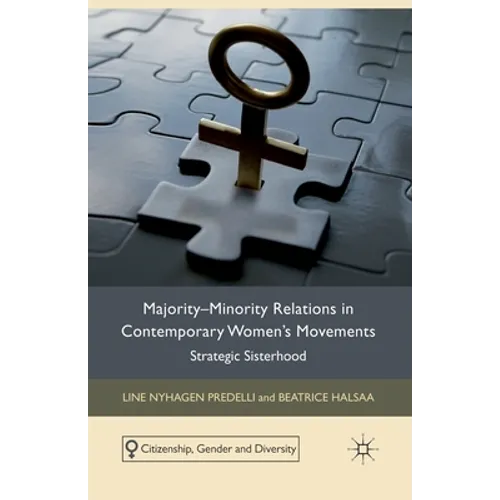 Majority-Minority Relations in Contemporary Women's Movements: Strategic Sisterhood