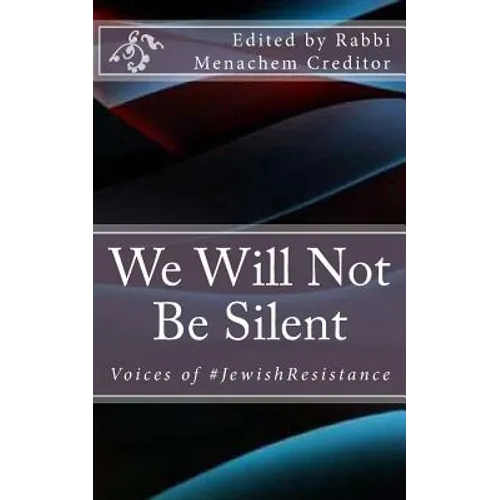 We Will Not Be Silent: Voices of the #JewishResistance