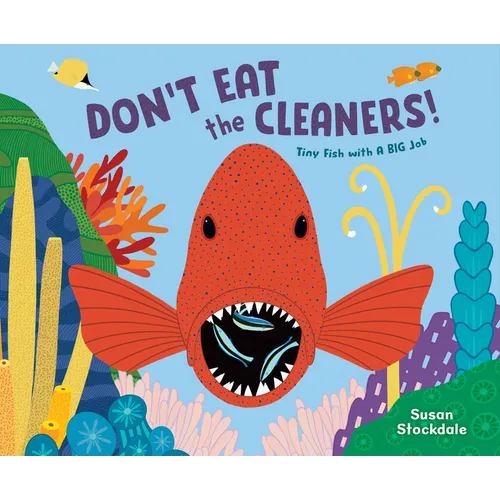 Don't Eat the Cleaners!: Tiny Fish with a Big Job
