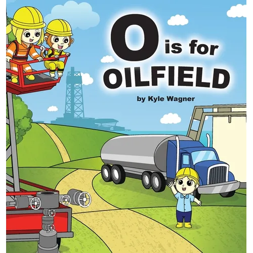 O is for Oilfield