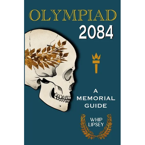 Olympiad 2084: A Memorial Guide
