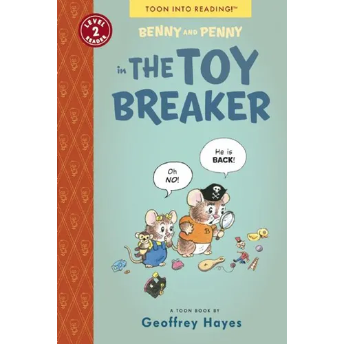 Benny and Penny in the Toy Breaker: Toon Books Level 2