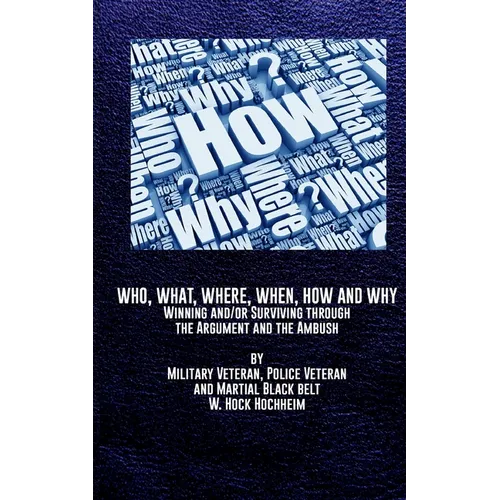 Who, What, Where, When, How and Why