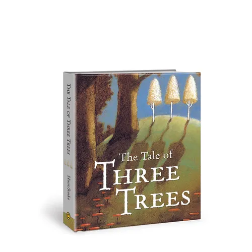 The Tale of Three Trees: A Traditional Folktale