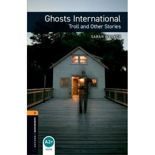 Ghosts Internation Troll and Other Stories