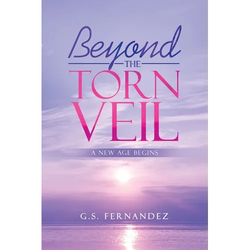 Beyond the Torn Veil: A New Age Begins