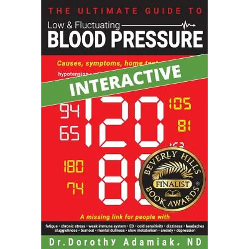 The Ultimate Guide to Low & Fluctuating Blood Pressure: Causes, symptoms, home tests, and tips