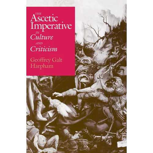 The Ascetic Imperative in Culture and Criticism